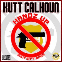 Handz Up - Kutt Calhoun
