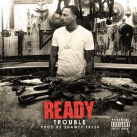 Ready - Trouble