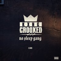 No Sleep Gang - KXNG Crooked