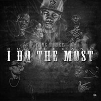 I Do The Most - Yung Booke, Hustle Gang