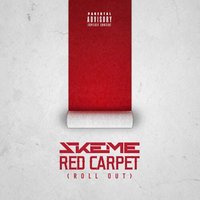 Red Carpet (Roll Out) - Skeme