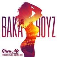 Show Me - Baka Boyz, Too Short, Thurz