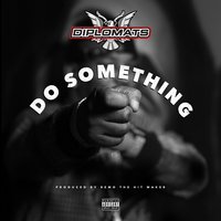 Do Something - The Diplomats