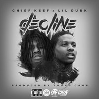 Decline - Lil Durk, Chief Keef