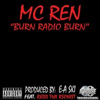 Burn Radio Burn - MC Ren