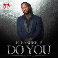 Do You - Pleasure P