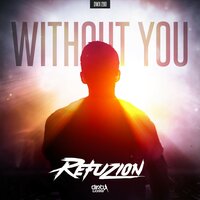 Without You - Refuzion