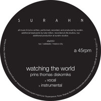 Watching the World - Surahn, Prins Thomas