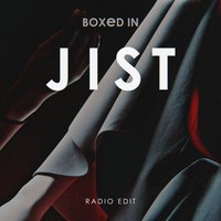 Jist - Boxed In
