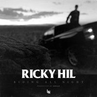 Riding All Night - Ricky Hil