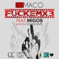 FUCKEMX3 - OG Maco, Migos