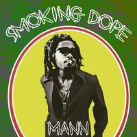 Smoking Dope - Mann