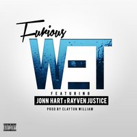 Wet - Furious, Rayven Justice