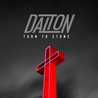 Turn to Stone - Dalton