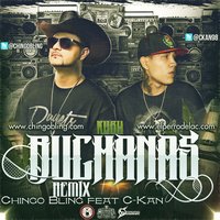 Kush & Buchanan's - Chingo Bling, C-Kan