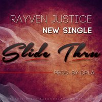 Slide Thru - Rayven Justice