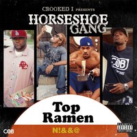 Top Ramen N*gga - Horseshoe Gang
