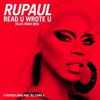 Read U Wrote U - The Cast of RuPaul's Drag Race All Stars, Season 2, RuPaul