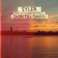 Dusk Till Dawn - Nitty Scott, MC, DJ JS-1