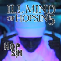 Ill Mind of Hopsin 5 - Hopsin