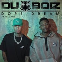 Dope Dreams - Du Boiz, Tyga