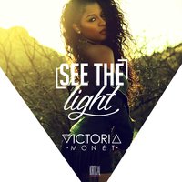 See The Light - Victoria Monét
