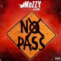 No Pass - Mozzy, June