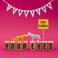 Your Eyes - Tennyson, NJOMZA