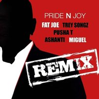 Pride N Joy - Fat Joe, Pusha T, Miguel