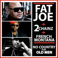 No Country - Fat Joe, French Montana, 2 Chainz