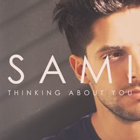 Thinking About You - Sami