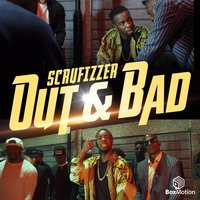 Out & Bad - Scrufizzer