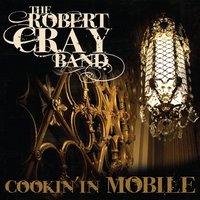 Chicken In The Kitchen - The Robert Cray Band