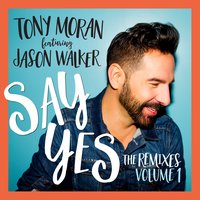 Say Yes - Jason Walker, Todd Terry, Tony Moran