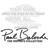 You Gave Your Life Away - Paul Baloche