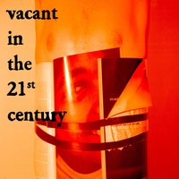 Vacant in the 21st Century - Matt Maltese