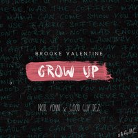 Grow Up - Brooke Valentine