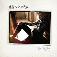 Good Die Young - Molly Kate Kestner