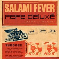 Salami Fever - Pepe Deluxe