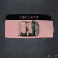 Coming to See You - The Eiffels