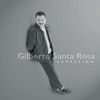 Si No Me Ven Llorando - Gilberto Santa Rosa