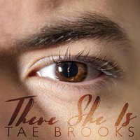 There She Is - Tae Brooks