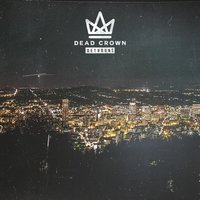 Dethrone - Dead Crown