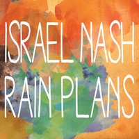 Rain Plans - Israel Nash