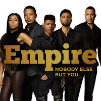 Nobody Else But You - Empire Cast, Yazz, Sierra McClain