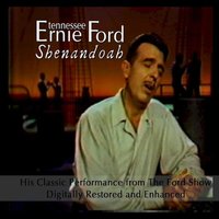 Shenandoah - Tennessee Ernie Ford