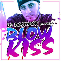 Blow Kiss - Dj Rasimcan
