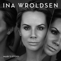Mary's Story - Ina Wroldsen