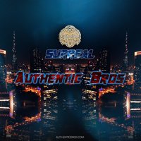 Surreal - Authentic Bros