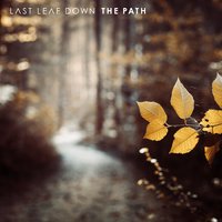 The Path - Last Leaf Down